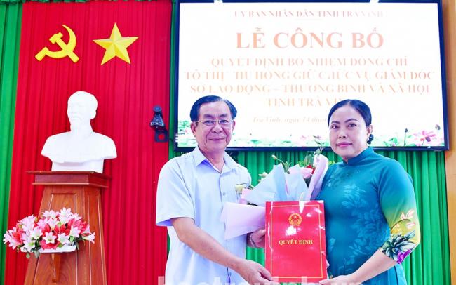 Trà Vinh: Bổ nhiệm nữ Giám đốc Sở Lao động - Thương binh và Xã hội